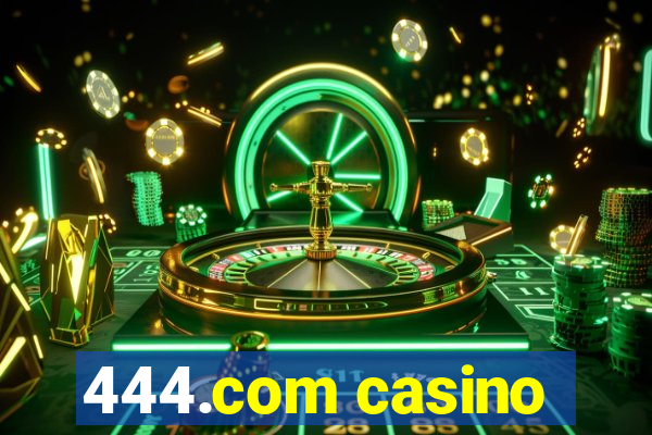 444.com casino